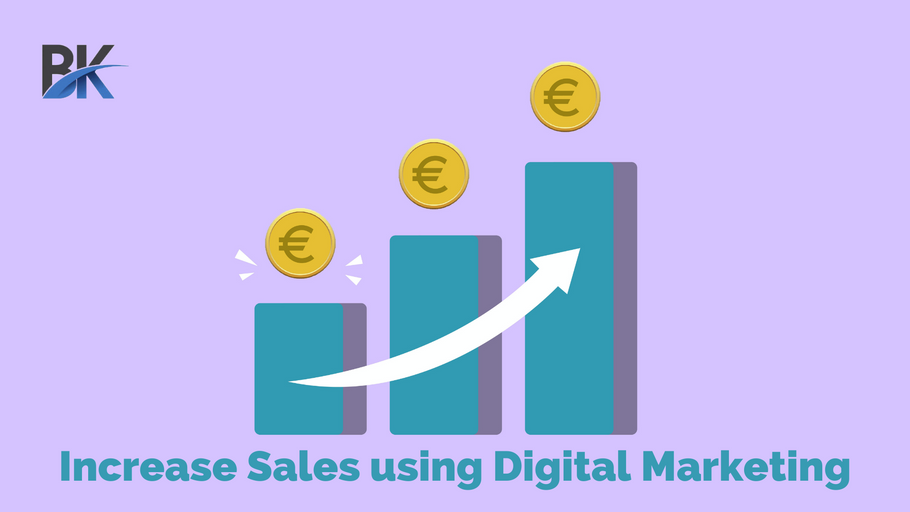 How to use Digital Marketing to increase Sales